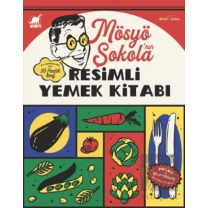 Mösyö Şokola’nın Resimli Yemek Kitabı
