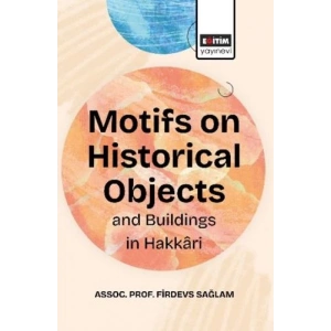 Motifs On Historical Objects and Buildings in Hakkari