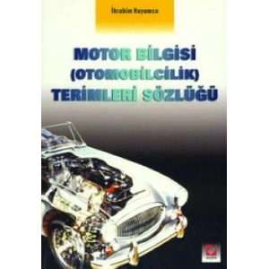 Motor Bilgisi (Otomobilcilik) Terimleri Sözlüğü