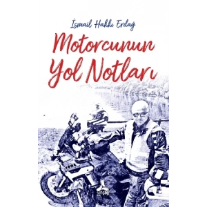 Motorcunun Yol Notları
