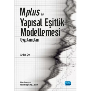 Mplus ile Yapısal Eşitlik Modellemesi Uygulamaları
