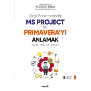 Ms Project ve Primaverayı Anlamak Kavram – Uygulama – Örnekler