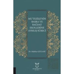 Mutezilenin Basra ve Bağdat Ekollerine Ayrılış Süreci