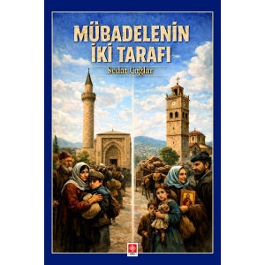 Mübadelenin İki Tarafı / Sedat Çağlar