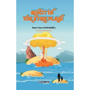 Mucitin Yok Etme Planı