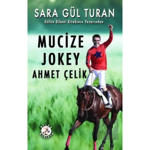 Mucize Jokey Ahmet Çelik