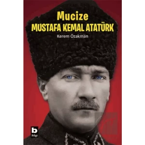 Mucize - Mustafa Kemal Atatürk