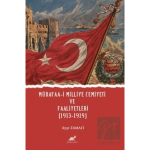 Müdafaa-i Milliye Cemiyeti ve Faaliyetleri (1913-1919)
