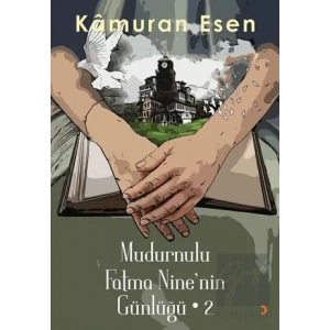 Mudurnulu Fatma Nine’nin Günlüğü - 2