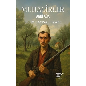 Muhacirler - Abdi Ağa