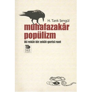 Muhafazakâr Popülizm - İki Rekât-Bir Zekât-Gerisi Rant