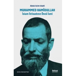 MUHAMMED HAMİDULLAH: İslam İktisadının Öncü İsmi