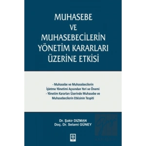 Muhasebe ve Muhasebecilerin Yönetim Kararları Üzerine Etkisi