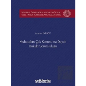 Muhatabın Çek Kanununa Dayalı Hukuki Sorumluluğu