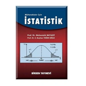 Mühendisler İçin İstatistik / Prof. Dr. Mehmetçik Bayazıt - Prof. Dr. E. Beyhan Yeğen Oğuz