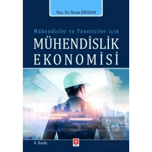 Mühendisler ve Yöneticiler İçin Mühendislik Ekonomisi