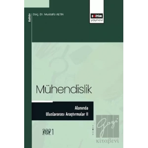 Mühendislik Alanında Uluslararası Araştırmalar II
