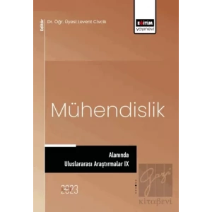 Mühendislik Alanında Uluslararası Araştırmalar IX