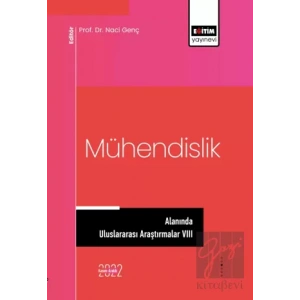 Mühendislik Alanında Uluslararası Araştırmalar VIII
