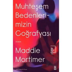 Muhteşem Bedenlerimizin Coğrafyası