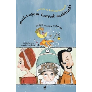 Muhteşem Hayal Makinesi - Annem ve Babam Büyüyor