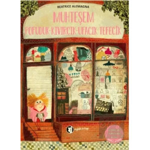 Muhteşem Pofuduk-Kıvırcık-Ufacık Tefecik