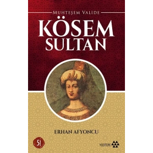 Muhteşem Valide Kösem Sultan