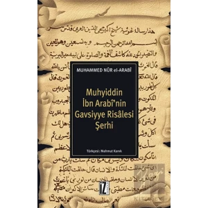 Muhyiddin İbn Arabi’nin Gavsiyye Risalesi Şerhi