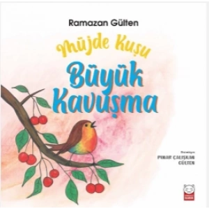 Müjde Kuşu - Büyük Kavuşma