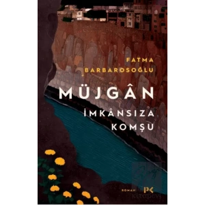 Müjgan: İmkansıza Komşu