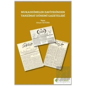 Mukaddimeler Zaviyesinden Tanzimat Dönemi Gazeteleri