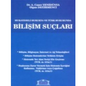 Mukayeseli Hukukta ve Türk Hukukunda Bilişim Suçları