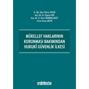 Mükellef Haklarının Korunması Bakımından Hukuki Güvenlik İlkesi