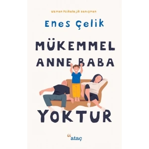 Mükemmel Anne Baba Yoktur