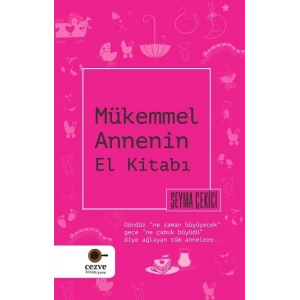 Mükemmel Annenin El Kitabı