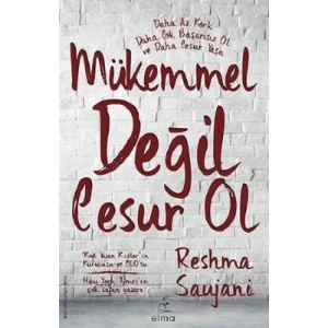 Mükemmel Değil Cesur Ol