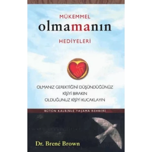 Mükemmel Olmamanın Hediyeleri