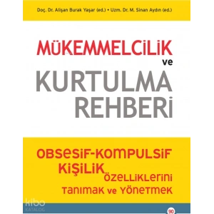 Mükemmelcilik ve Kurtulma Rehberi