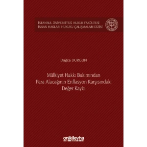 Mülkiyet Hakkı Bakımından Para Alacağının Enflasyon Karşısındaki Değer Kaybı