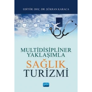 Multidisipliner Yaklaşımla SAĞLIK TURİZMİ