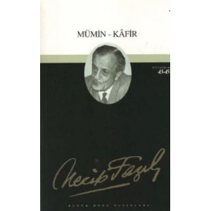 Mümin - Kafir : 37 - Necip Fazıl Bütün Eserleri