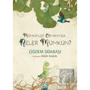 Mümkünler Ormanı’nda Neler Mümkün
