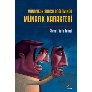 Münafikun Suresi Bağlamında Münafık Karakteri