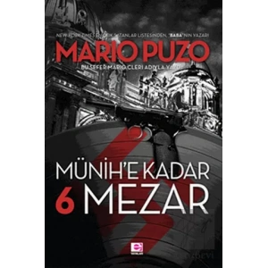 Münih’e Kadar 6 Mezar