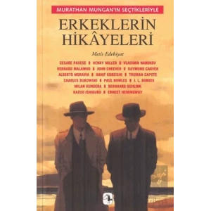 Erkeklerin Hikayeleri: Murathan Munganın Seçtikleriyle