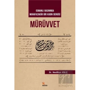 Mürüvvet - Osmanlı Basınında Muhafazakar Bir Kadın Dergisi