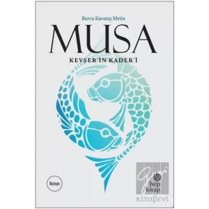 Musa Kevser’in Kader’i