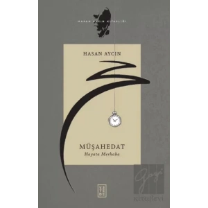 Müşahedat - Hayata Merhaba