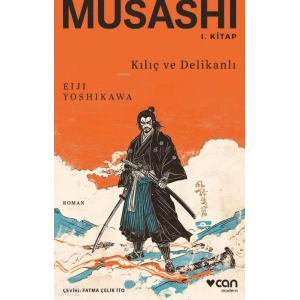 Musashi I. Kitap: Kılıç ve Delikanlı