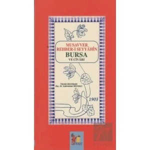 Musavver Rehber-i Seyyahin Bursa ve Civarı